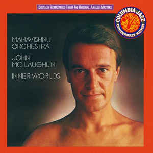 Mahavishnu Orchestra &amp; John McLaughlin ‎– Inner Worlds  CD, Album