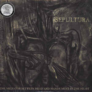 Sepultura ‎– The Mediator Between Head And Hands Must Be The Heart  2 × Vinyle, LP, 45 RPM, Album