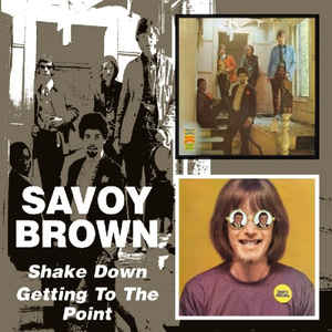 Savoy Brown ‎– Shake Down / Getting To The Point  2 × CD, compilation, album, remasterisé
