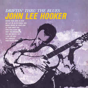 John Lee Hooker ‎– Driftin' Thru The Blues  Vinyle, LP, Album, Réédition