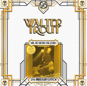 Walter Trout Band ‎– Live (No More Fish Jokes)  2 × Vinyle, LP, Album, Édition Limitée, Réédition