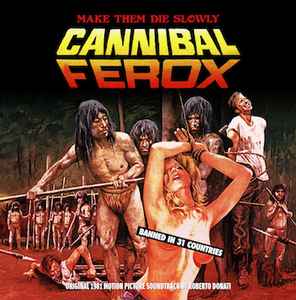 Roberto Donati  ‎– Cannibal Ferox (Original 1981 Motion Picture Soundtrack)  Vinyle, LP, Album, Edition limitée