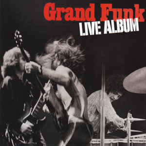 Grand Funk Railroad ‎– Live Album  CD, Album, Réédition, Remasterisé