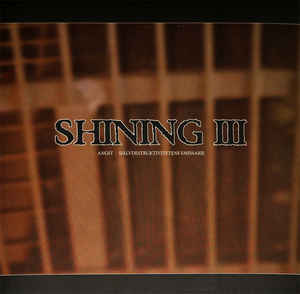 Shining  ‎– III - Angst, Självdestruktivitetens Emissarie  Vinyle, LP, Album, Réédition, 180gr