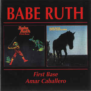 Babe Ruth ‎– First Base / Amar Caballero  CD, Album, Compilation