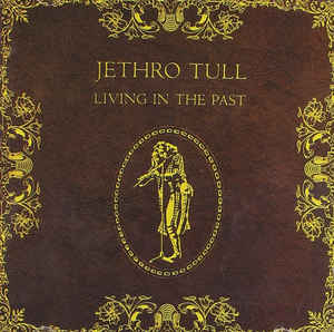 Jethro Tull ‎– Living In The Past  CD, Compilation, Réédition