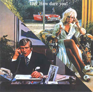 10cc ‎– How Dare You!  CD, Album, Réédition, Remasterisé