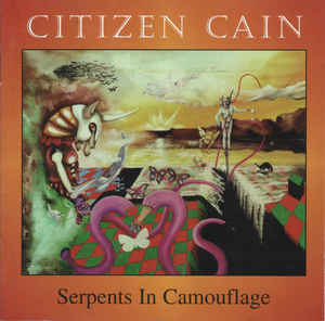 Citizen Cain ‎– Serpents In Camouflage  CD, Album, Réédition