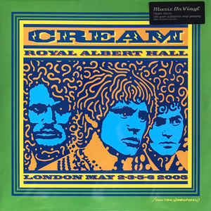 Cream  ‎– Royal Albert Hall - London - May 2-3-5-6 2005 3 × vinyle, LP, album, réédition, stéréo, 180 grammes