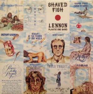 Lennon / Plastic Ono Band ‎– Shaved Fish  Vinyle, LP, Compilation, Réédition, 180 grammes