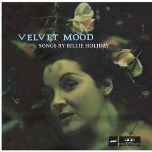 Billie Holiday ‎– Velvet Mood  Vinyle, LP, Album, Mono, Remasterisé, 180 grammes