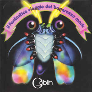 Goblin ‎– Il Fantastico Viaggio Del "Bagarozzo" Mark  CD, Album, Réédition, Remasterisé