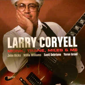 Larry Coryell ‎– Monk, Trane, Miles & Me  Vinyle, LP, Album, Stéréo, 180g
