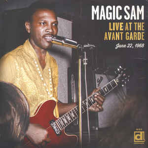 Magic Sam ‎– Live At The Avant Garde  2 × vinyle, LP, stéréo