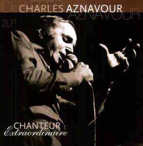 Charles Aznavour ‎– Chanteur Extraordinaire  2 × Vinyle, LP, Compilation