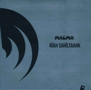 Magma  ‎– Rïah Sahïltaahk  Vinyle, LP, Album