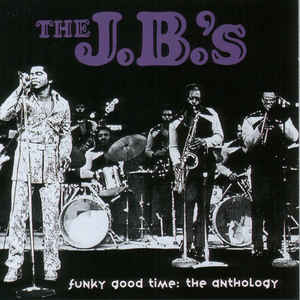 The J.B.'s ‎– Funky Good Time: The Anthology  2 × CD, Compilation, Remasterisé