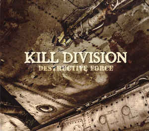 Kill Division ‎– Destructive Force  CD, Album, Digipak