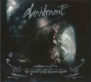 Devilment ‎– The Great And Secret Show  CD, Album, Edition limitée, Digipak