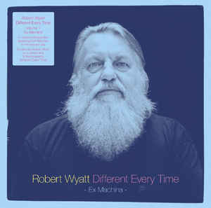 Robert Wyatt ‎– Different Every Time Volume 1 - Ex Machina  2 × Vinyle, LP, Compilation