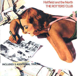 Hatfield And The North ‎– The Rotters' Club  CD, Album, Réédition
