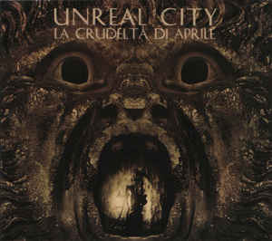 Unreal City  ‎– La Crudeltà Di Aprile  CD, Album, Digipak