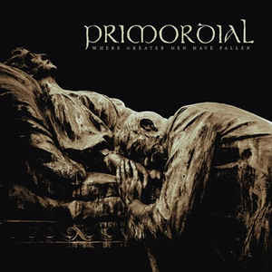 Primordial ‎– Where Greater Men Have Fallen  Vinyle Double, LP, + simple face, gravé