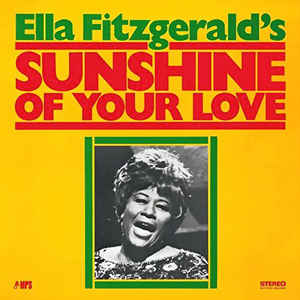 Ella Fitzgerald ‎– Sunshine Of Your Love Vinyle, LP, Album, Réédition, Remasterisé