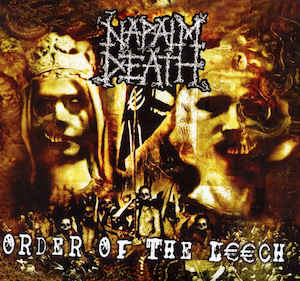 Napalm Death ‎– Order Of The Leech  Vinyle, LP, Album, Réédition