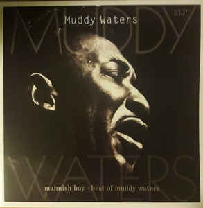 Muddy Waters ‎– Mannish Boy - Best Of Muddy Waters  2 × Vinyle, LP, Compilation, Remasterisé, Gatefold, 180g