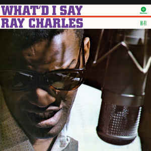 Ray Charles ‎– What'd I Say  Vinyle, LP, Album, Édition limitée, Réédition, 180 grammes