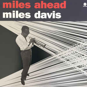 Miles Davis ‎– Miles Ahead  Vinyle, LP, Album, Réédition, 180 Grammes