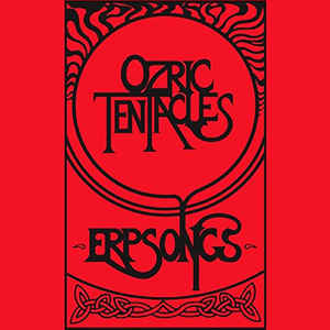Ozric Tentacles ‎– Erpsongs  2 × Vinyle, LP, Album, Remasterisé, 180 Grammes