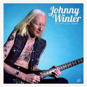 Johnny Winter ‎– It's My Life, Baby  Vinyle, LP, Album, Compilation