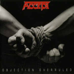 Accept ‎– Objection Overruled  CD, Album, Réédition, Remasterisé