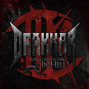 Drakkar  ‎– Once Upon A Time... In Hell !  CD, Album