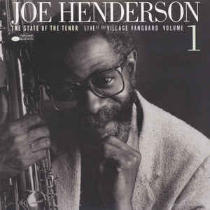 Joe Henderson ‎– State Of The Tenor - Live At The Village Vanguard - Volume 1  Vinyle, LP, Album, Réédition