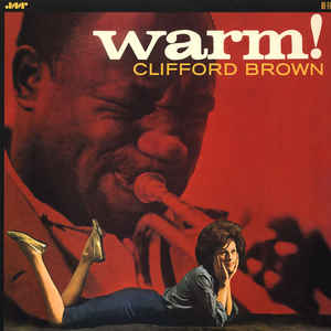 Clifford Brown ‎– Warm!  Vinyle, LP, Album, Réédition