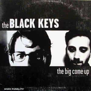 The Black Keys ‎– The Big Come Up  Vinyle, LP, Album, Repress