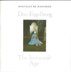 Dan Fogelberg ‎– The Innocent Age  2 × CD, Album, Réédition, Remasterisé