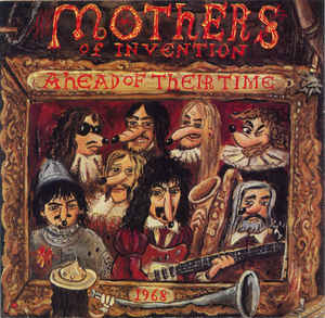 Frank Zappa, The Mothers Of Invention  ‎– Ahead Of Their Time  CD, Album