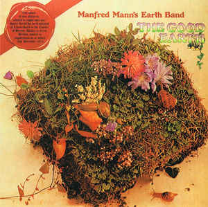 Manfred Mann's Earth Band ‎– The Good Earth  Vinyle, LP, Album, Réédition