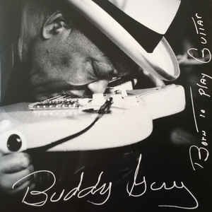 Buddy Guy ‎– Born To Play Guitar  2 × Vinyle, LP, Album