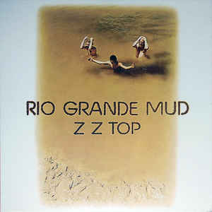 ZZ Top ‎– Rio Grande Mud  Vinyle, LP, Album, Réédition, 180 Grammes