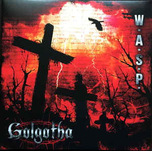 W.A.S.P. ‎– Golgotha  2 × Vinyle, LP, Album, Édition limitée