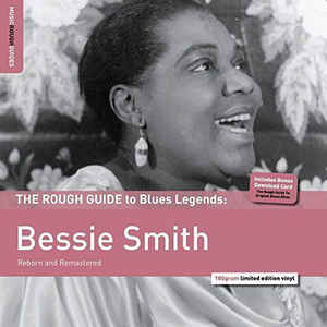 Bessie Smith ‎– The Rough Guide To Blues Legends: Bessie Smith (Reborn And Remastered)  Vinyle, LP, Compilation, Édition limitée, Remasterisé, 180g