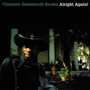 Clarence Gatemouth Brown ‎– Alright Again!  Vinyle, LP, Album, Réédition