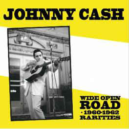 Johnny Cash ‎– Wide Open Road - 1960-1962 Rarities  Vinyle, LP, Compilation, Edition limitée