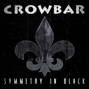Crowbar  ‎– Symmetry In Black  Vinyle, LP, Album