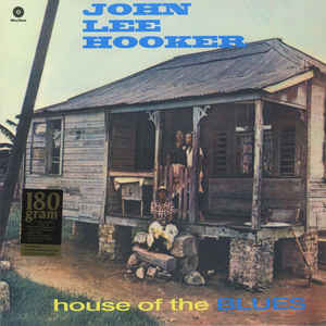 John Lee Hooker ‎– House Of The Blues  Vinyle, LP, Album,, Réédition, , 180 grammes
